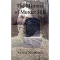 The Mistress of Murder Hill: The Serial Killings of Belle Gunness - Paperback