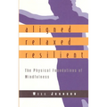 Aligned, Relaxed, Resilient: The Physical Foundations of Mindfulness - Paperback