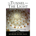 Tunnel and the Light: Essential Insights on Living and Dying - Paperback