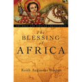 The Blessing of Africa: The Bible and African Christianity - Paperback
