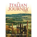 An Italian Journey: A Harvest of Revelations in the Olive Groves of Tuscany - Hardcover