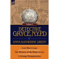 Detective Gryce, N. Y. P. D.: Volume: 2-Lost Man's Lane, the Mystery of the Hasty Arrow and a Strange Disappearance - Paperback
