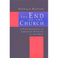 The End of the Church: A Pneumatology of Christian Division in the West - Paperback