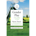 Gender Play: Girls and Boys in School - Paperback