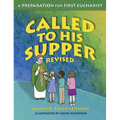 Called to His Supper: A Preparation for First Eucharist, Revised - Paperback