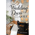 The Wedding Dress Quilt: A Waxahachie, Texas, Quilt Mystery - Paperback