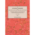 General Armory of England, Scotland, Ireland, and Wales; Comprising a Registry of Armorial Bearings from the Earliest to the Present Time. with a Supp - Paperback