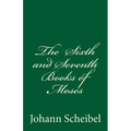 The Sixth and Seventh Books of Moses - Paperback