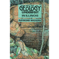 Geology Underfoot in Illinois - Paperback
