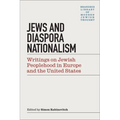 Jews & Diaspora Nationalism: Writings on Jewish Peoplehood in Europe and the United States - Paperback