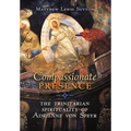 Compassionate Presence: The Trinitarian Spirituality of Adrienne von Speyr - Hardcover