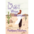 The Last Wise Woman: The Wise Woman Chronicles - Paperback