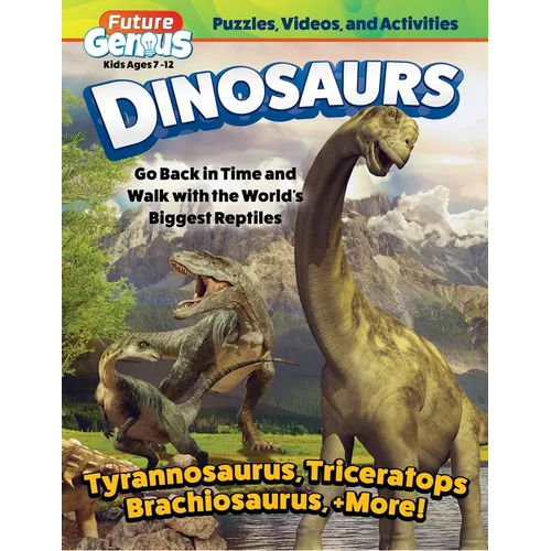 Future Genius: Dinosaurs: Go Back in Time and Walk with the World's Biggest Reptiles - Paperback