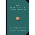 The Sacred Books Of The Zoroastrians - Paperback