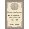 Memorialized Records of Lexington District, South Carolina, 1814-1825 - Paperback