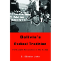 Bolivia's Radical Tradition: Permanent Revolution in the Andes - Paperback
