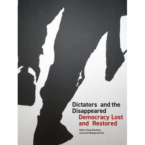 Dictators and the Disappeared: Democracy Lost and Restored - Hardcover
