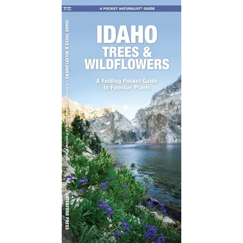 Idaho Trees & Wildflowers: A Folding Pocket Guide to Familiar Plants