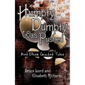 Humpty Dumpty Was Pushed: And Other Cracked Tales - Paperback