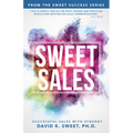 Sweet Sales: Successful Sales with Synergy - Paperback
