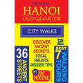 Vietnam Hanoi Old Quarter City Walks: Best 7 Walking Tours. Discover 36 Ancient Streets. Local Haunts, Insider Tips. - Paperback