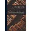 Mesehowe: Illustrations Of The Runic Literature Of Scandinavia. Translations In Danish And English Of The Inscriptions In Meseho - Paperback
