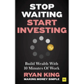 Stop Waiting, Start Investing - Paperback