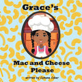 Grace's Mac and Cheese Please: Cooking with Family - Paperback