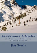 Landscapes & Cycles: An Environmentalist's Journey to Climate Skepticism - Paperback