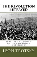 The Revolution Betrayed: What is the Soviet Union and Where is it Going? - Paperback