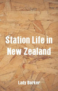 Station Life in New Zealand - Paperback