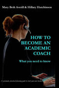 How to become an academic coach: What you need to know - Paperback