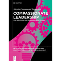 Compassionate Leadership: For Individual and Organisational Change - Paperback