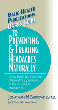 User's Guide to Preventing & Treating Headaches Naturally - Hardcover