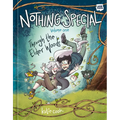 Nothing Special, Volume One: Through the Elder Woods (a Graphic Novel) - Hardcover