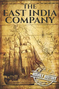 The East India Company: A History From Beginning to End - Paperback