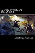 A Look at Grimm's Pagan Lore - Paperback