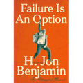 Failure Is an Option: An Attempted Memoir - Paperback