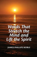 Words that Stretch the Mind and Lift the Spirit - Paperback