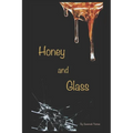 Honey and Glass - Paperback