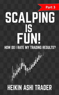 Scalping is Fun! 3: Part 3: How Do I Rate my Trading Results? - Paperback