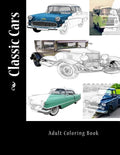 Classic Cars: Adult Coloring Book - Paperback