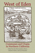 West of Eden: Communes and Utopia in Northern California - Paperback