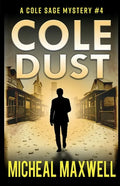Cole Dust: A Mystery and Suspense Novel - Paperback