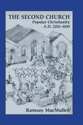 The Second Church: Popular Christianity a.d. 200-400 - Hardcover
