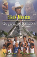 Black Mexico: The Greatest Story Never Told - Paperback