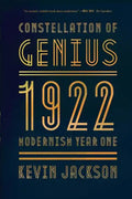 Constellation of Genius: 1922: Modernism Year One - Paperback