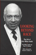 Looking Beyond Race: The Life of Otis Milton Smith - Hardcover