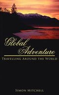 Global Adventure: Travelling Around the World - Paperback