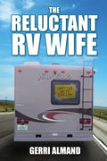 The Reluctant RV Wife - Paperback